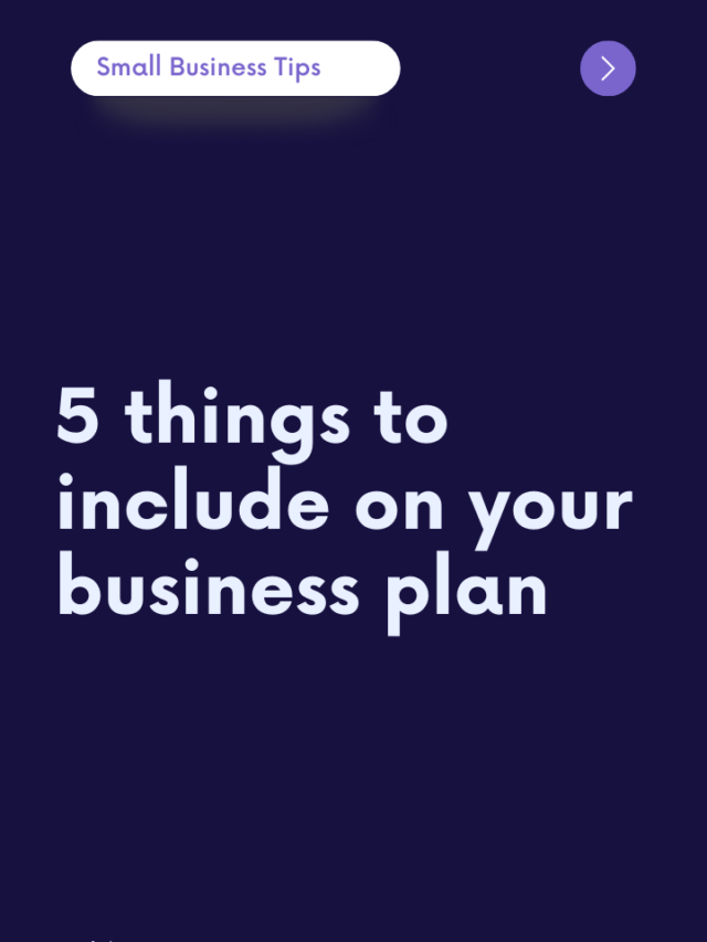 5 things to include on your business plan